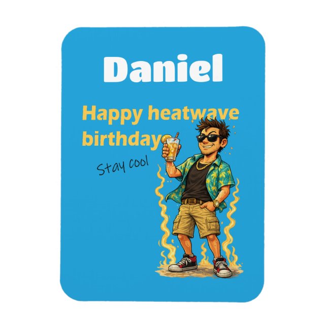 Glücklicher Hitzewellen-Geburtstag Bleib cool Magnet (Vertikal)