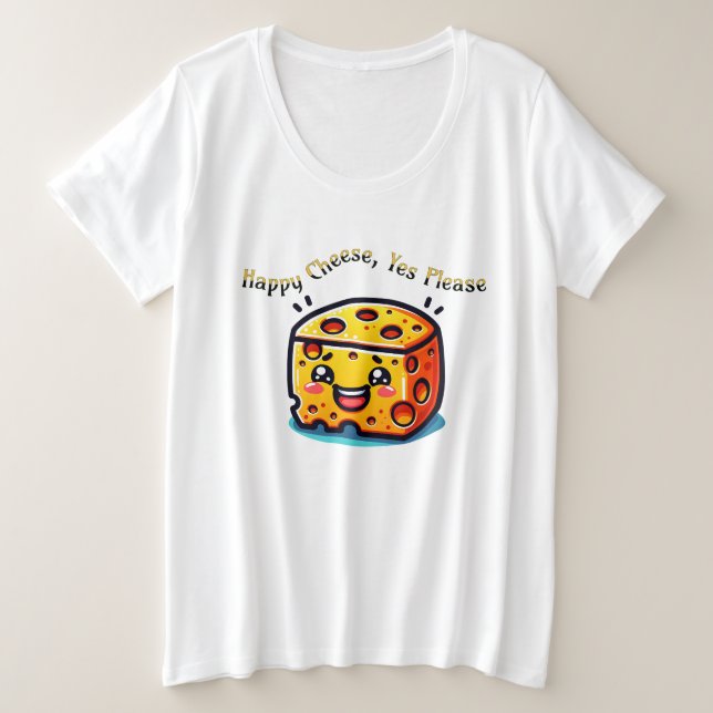 Glücklicher Käse, ja, bitte Große Größe T-Shirt (Design vorne)