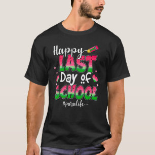 Glücklicher letzter Schultag Para Life Lehrer Absc T-Shirt