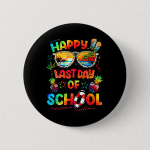 Glücklicher letzter Tag der Lehrer Ende des Jahres Button