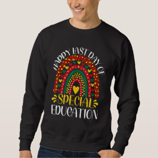 Glücklicher letzter Tag der Sonderschullehrerin Sweatshirt