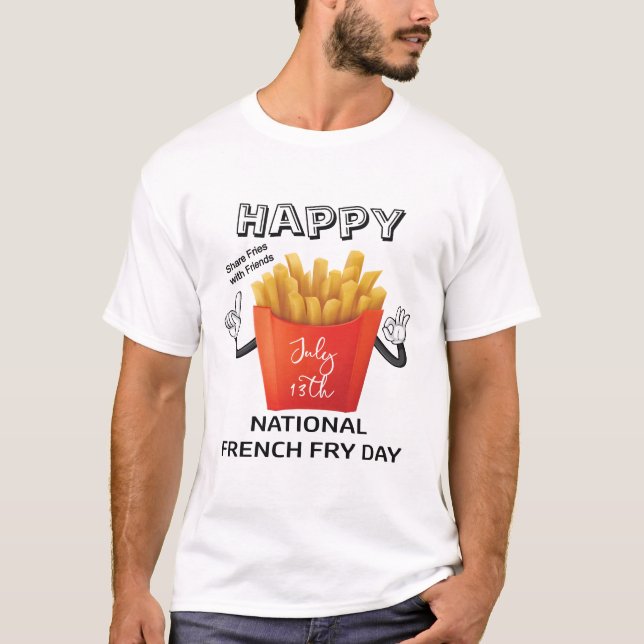 Glücklicher nationaler Pommes-Fritestag am 13. T-Shirt (Vorderseite)