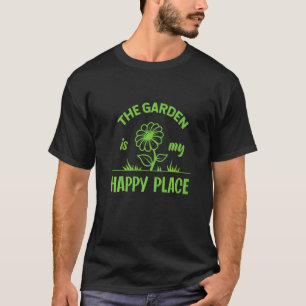 Glücklicher Ort Gärtnern Garten Pflanzen Schrebe T-Shirt