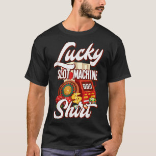 Glücklicher Spielautomaten Casino Las Vegas Glücks T-Shirt