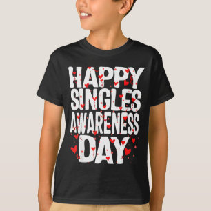 Glücklicher Tag des Bewusstseins für Singles Keine T-Shirt