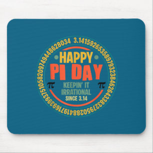 Glücklicher Tag, irrational seit 3,14  Mousepad