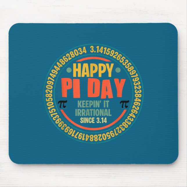 Glücklicher Tag, irrational seit 3,14  Mousepad (Vorne)