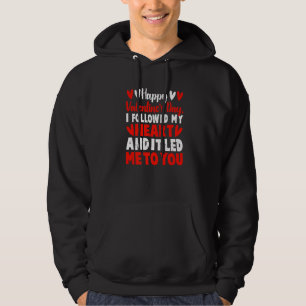 Glücklicher Valentinstag folgte ich meinem Herzen  Hoodie