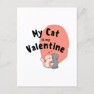 Glücklicher Valentinstag - meine Katze ist mein Va Feiertagspostkarte