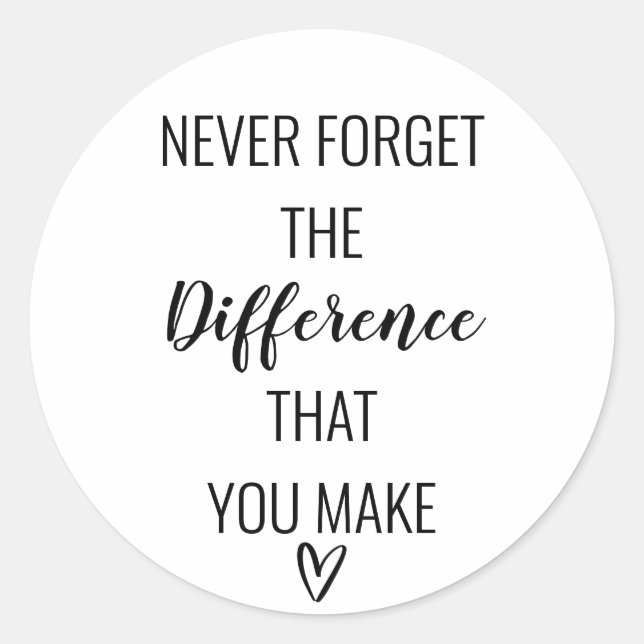 Glücklicherweise vergessen Sie nie den Unterschied Runder Aufkleber (Vorderseite)