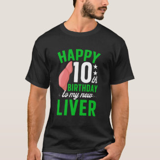 Glückliches 10-jähriges Lebertransplantations-Jubi T-Shirt