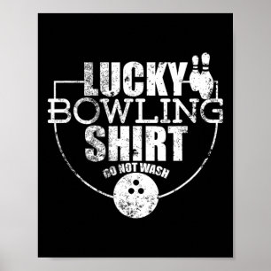 Glückliches Bowling-Shirt Nicht Waschen Lustige Au Poster