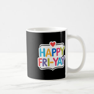 Glückliches Fri-Yay Lustiges Lehrer Leben Wochenen Kaffeetasse