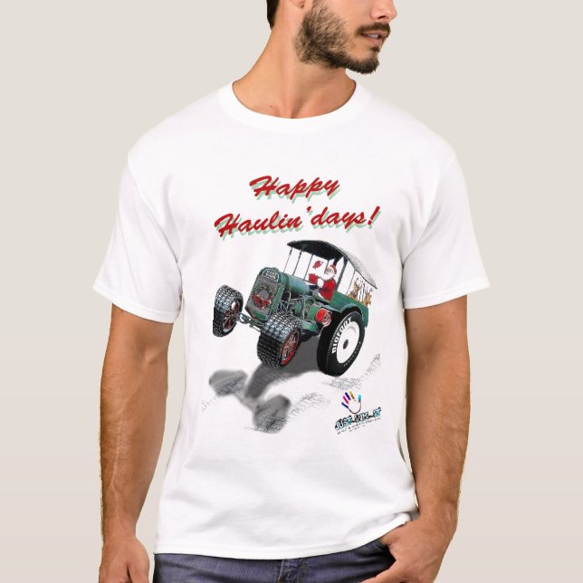 Glückliches Haulin'days! (Weihnachten T) T-Shirt (Vorderseite)