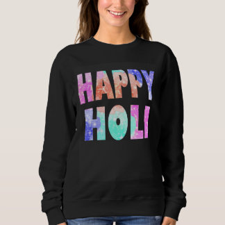 Glückliches Holi-Fest-Outfit für Frauen Kinder Män Sweatshirt