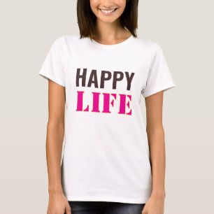 Glückliches Leben T-Shirt