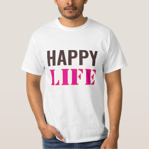 Glückliches Leben T-Shirt 