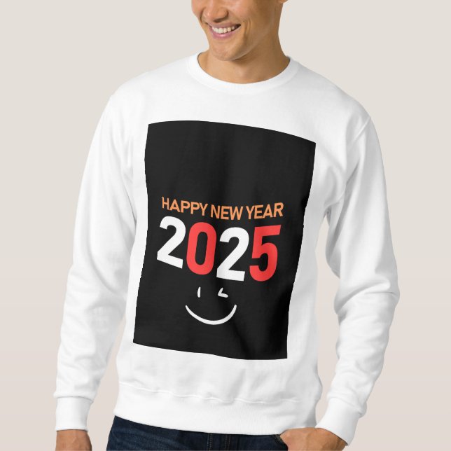 glückliches neues Jahr 2025 Sweatshirt (Vorderseite)