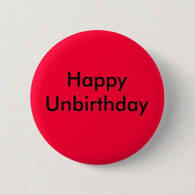 Glückliches Unbirthday Button (Vorderseite)