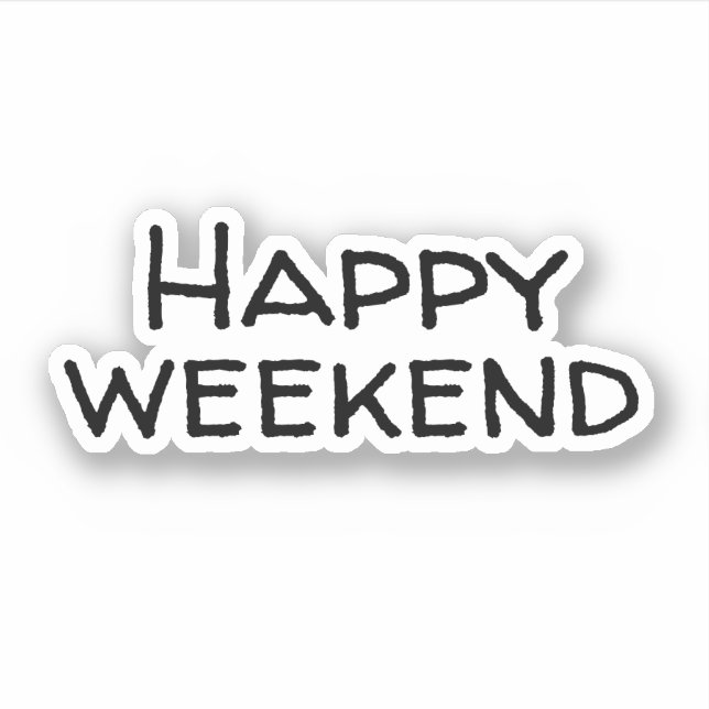 Glückliches Wochenende Aufkleber (Vorderseite)