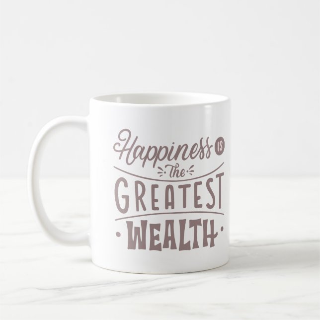 GLÜCKLICHKEIT IST DER BESTE WOHLSTAND KAFFEETASSE (Links)