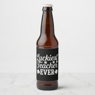 Glücklichster Lehrer, der jemals St. Patrick's Day Bierflaschenetikett
