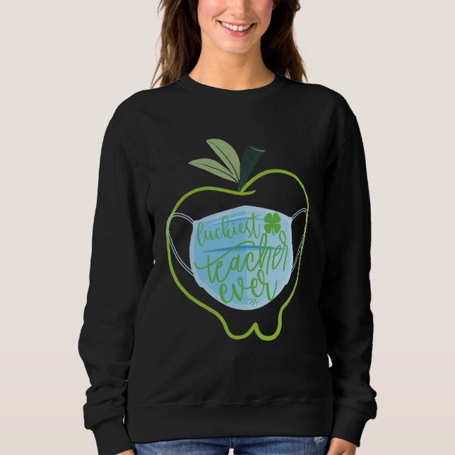 Glücklichster Lehrer je Happy Saint Patrick's Day  Sweatshirt (Vorderseite)
