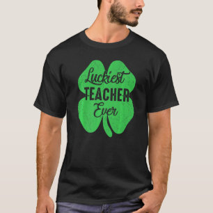 Glücklichster Lehrer je St Patrick S Day Teacher T-Shirt