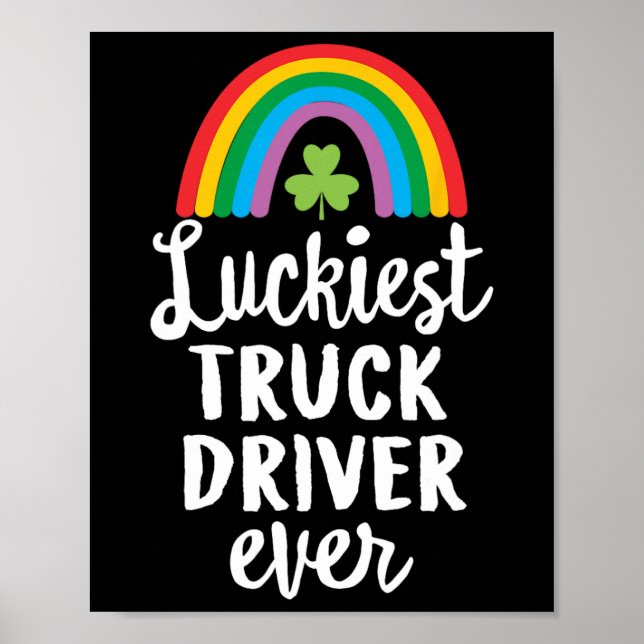 Glücklichster LKW-Fahrer aller Zeiten St. Patrick  Poster (Vorne)