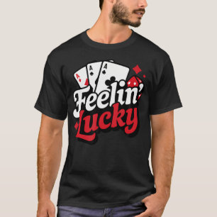 Glücks Slots Blackjack Poker Glücksspiel T-Shirt