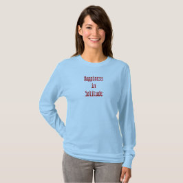 Glückseligkeit in Einsamkeit T-Shirt