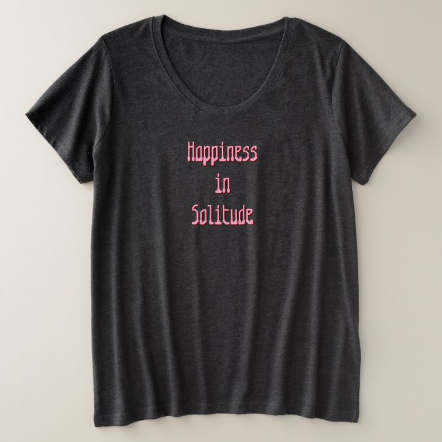 Glückseligkeit in Einsamkeit T-Shirt (Design vorne)