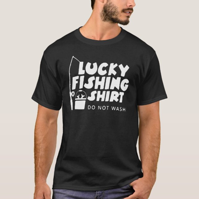 Glücksfischen  Nicht waschen 2 T-Shirt (Vorderseite)