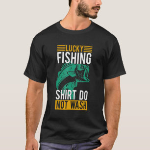Glücksfischen Nicht waschen Fischen 4 T-Shirt