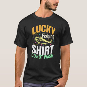 Glücksfischen Nicht waschen Vatertag Fischer T-Shirt