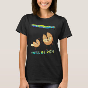 Glückskeks werde ich reich Niedlichen Witz T-Shirt