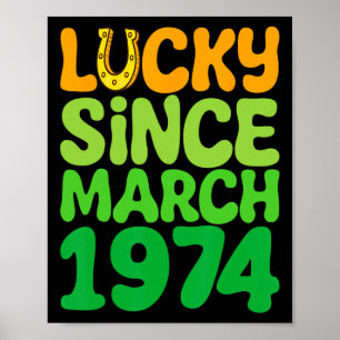 Glückspilz seit März 1974 Geburtstag 50. St. Patri Poster
