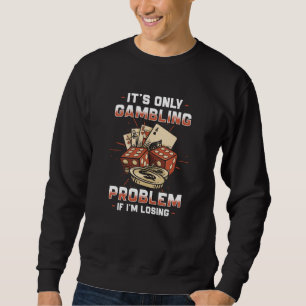 Glücksspiel Sweatshirt