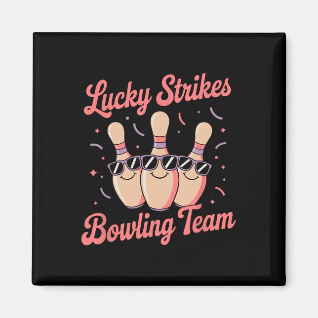 Glückssträhne Bowling-Team für Frauen oder Mädchen Magnet (Vorne)