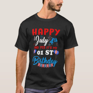Glückwunsch 4. Juli & Ja Itu2019s My 01. Birthday T-Shirt