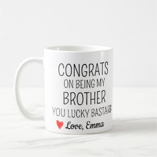 Glückwunsch, dass du mein Bruder bist, du Glückspi Kaffeetasse