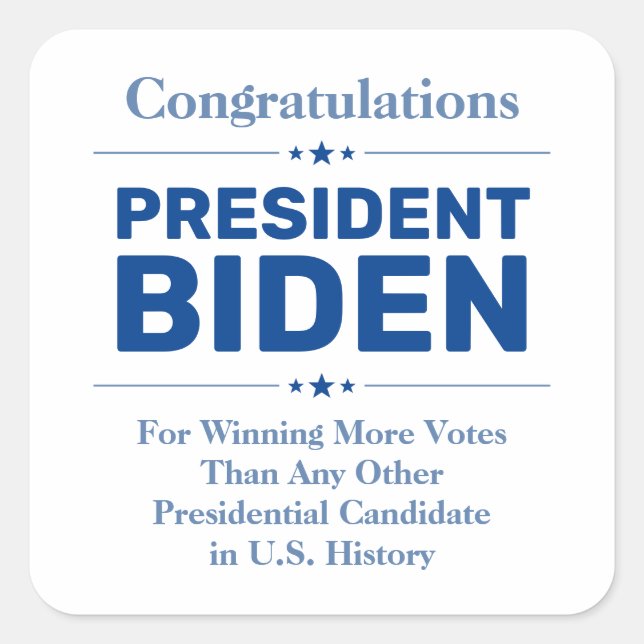 Glückwunsch Präsident Biden Most Voted Candidate Quadratischer Aufkleber (Vorderseite)