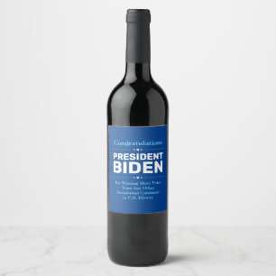 Glückwunsch Präsident Biden Most Voted Candidate Weinetikett