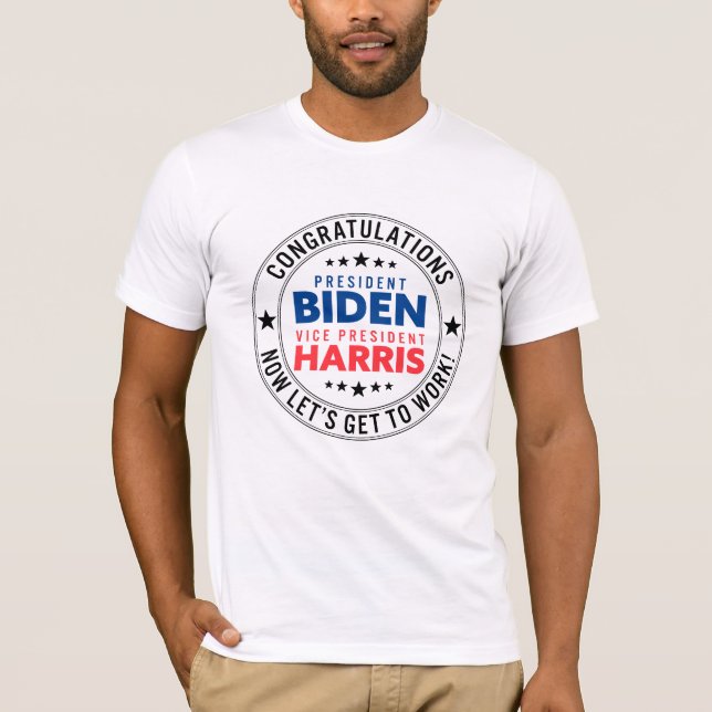 Glückwunsch Präsident Biden, VP Harris! Benutzerde T-Shirt (Vorderseite)