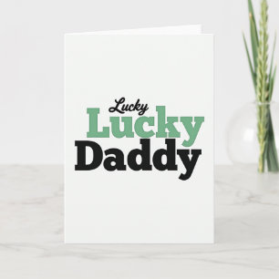 Glückwunschkarte Lucky Daddy Karte