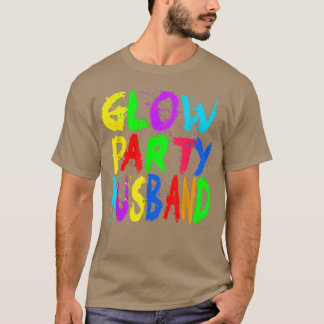 Glühendes Party Vater Tag Glow Party Glühweib Part T-Shirt