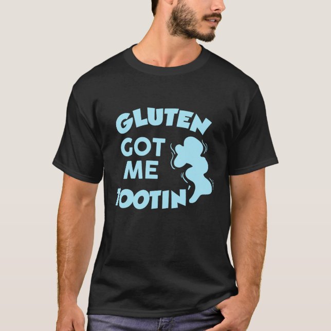 Gluten Got Me Tootin' T-Shirt (Vorderseite)