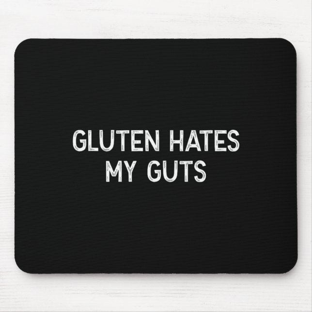 Gluten Intolerance Gluten Hates My Guts Funny Glut Mousepad (Vorne)