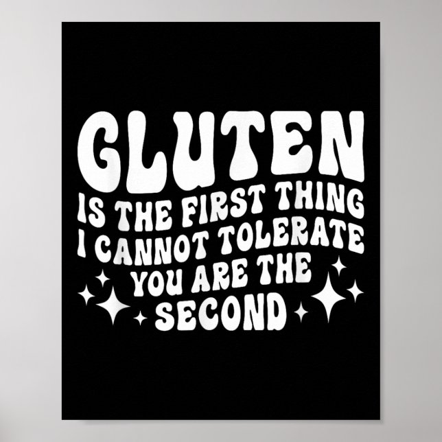 Gluten ist das Erste, was ich dir nicht tolerieren Poster (Vorne)
