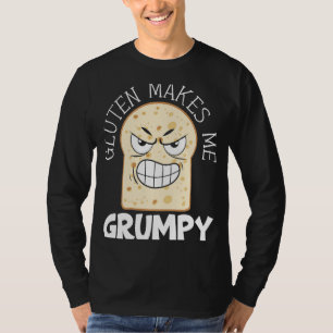 Gluten macht mich zu einer grumpischen Lebensmitte T-Shirt